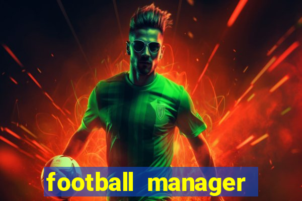 football manager 2019 fm scout